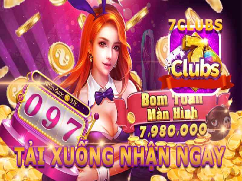 Nền tảng chơi bài bạc trực tuyến 7clubs uy tín số 1 Việt Nam