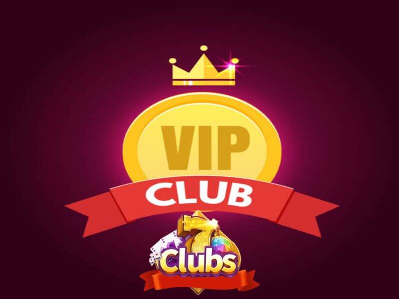 Những quyền lợi khi trở thành Vip club 7clubs dành cho thành viên